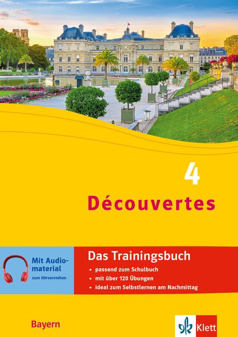 Découvertes 4 Bayern (ab 2017) - Das Trainingsbuch zum Schulbuch 4. Lernjahr, Buch