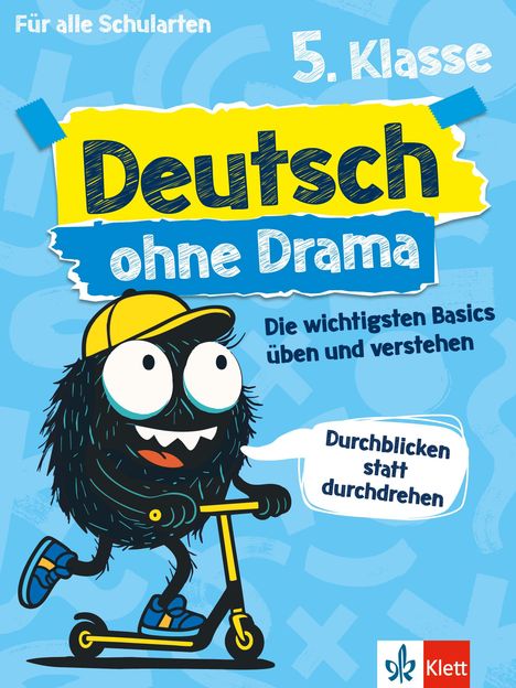 „Für alle Schularten, 5. Klasse, Deutsch ohne Drama, Durchblicken statt durchdrehen, Die wichtigsten Basics üben und verstehen.“ Ein schwarzes, pelziges Wesen auf einem gelben Roller mit Baseballkappe. Logo unten rechts.