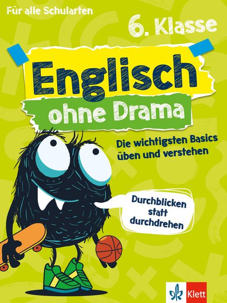 6. Klasse. Englisch ohne Drama. Die wichtigsten Basics üben und verstehen. Illustration mit Monster, Skateboard, Ball.
