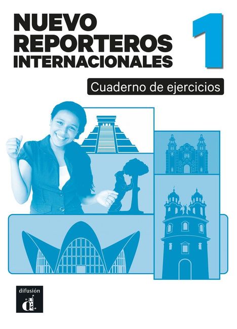 Text: "NUEVO REPORTEROS INTERNACIONALES 1" und "Cuaderno de ejercicios". Eine Frau lächelt, daneben Zeichnungen von Gebäuden.