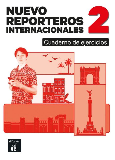 Text: "NUEVO REPORTEROS INTERNACIONALES 2, Cuaderno de ejercicios." Illustration: Person mit Smartphone, Gebäude, Palmen.