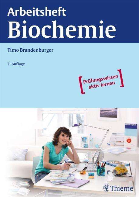 Timo Brandenburger: Brandenburger, T: Arbeitsheft Biochemie, Buch