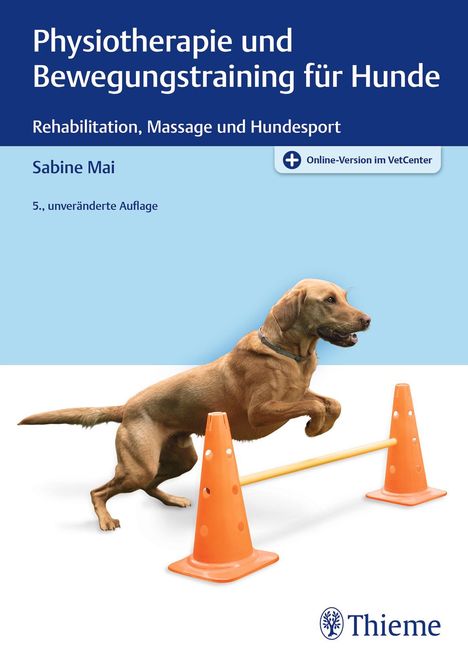 Sabine Mai: Physiotherapie und Bewegungstraining für Hunde, 1 Buch und 1 Diverse