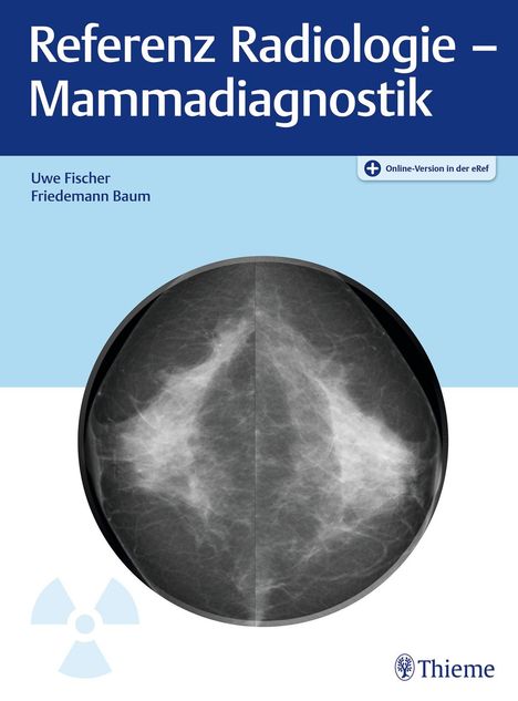 Uwe Fischer: Referenz Radiologie - Mammadiagnostik, 1 Buch und 1 Diverse