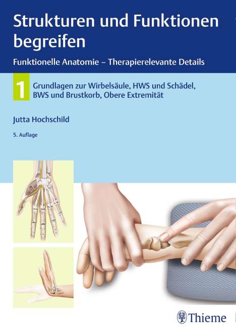 Jutta Hochschild: Strukturen und Funktionen begreifen, Funktionelle Anatomie - Therapierelevante Details, Buch