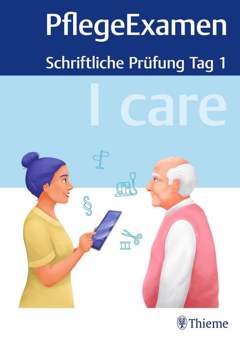 "PflegeExamen: Schriftliche Prüfung Tag 1 – I care. Illustration: Frau mit Tablet spricht mit älterem Mann."