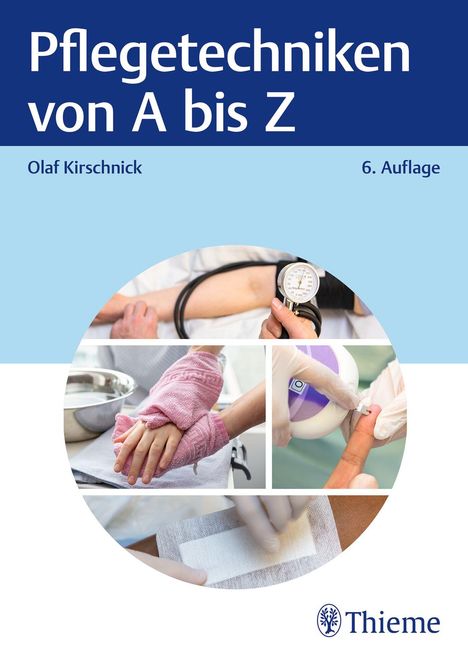 Olaf Kirschnick: Pflegetechniken von A bis Z, Buch