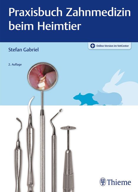 Stefan Gabriel: Praxisbuch Zahnmedizin beim Heimtier, 1 Buch und 1 Diverse
