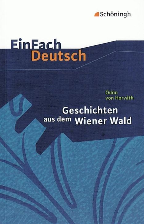 Ödön von Horváth: Geschichten aus dem Wiener Wald. EinFach Deutsch Textausgaben, Buch