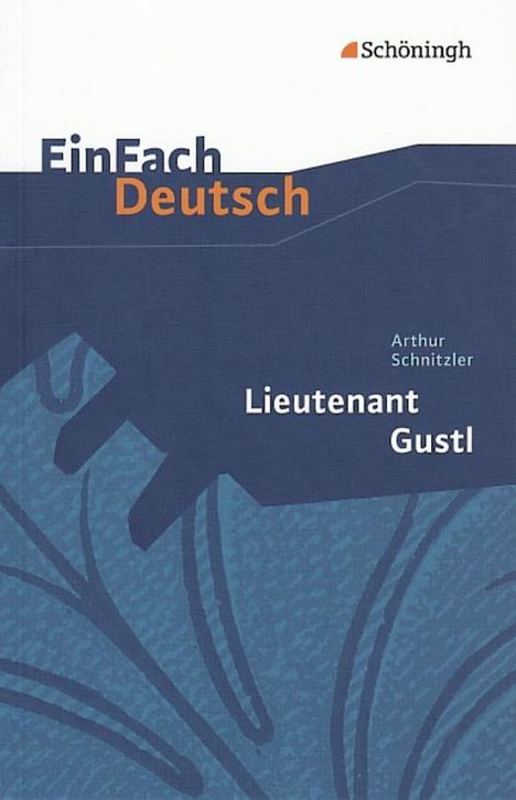 Arthur Schnitzler: Lieutenant Gustl. EinFach Deutsch Textausgaben, Buch
