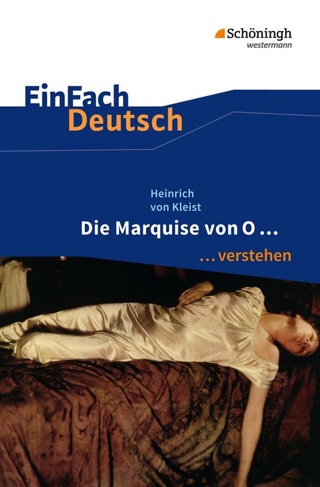 Heinrich von Kleist: Die Marquise von O. EinFach Deutsch ...verstehen, Buch