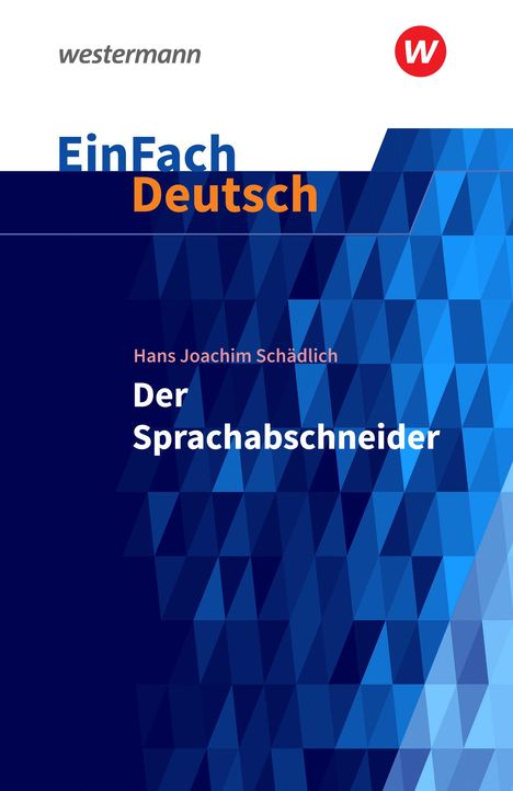 Hans Joachim Schädlich: Der Sprachabschneider. EinFach Deutsch Textausgaben, Buch