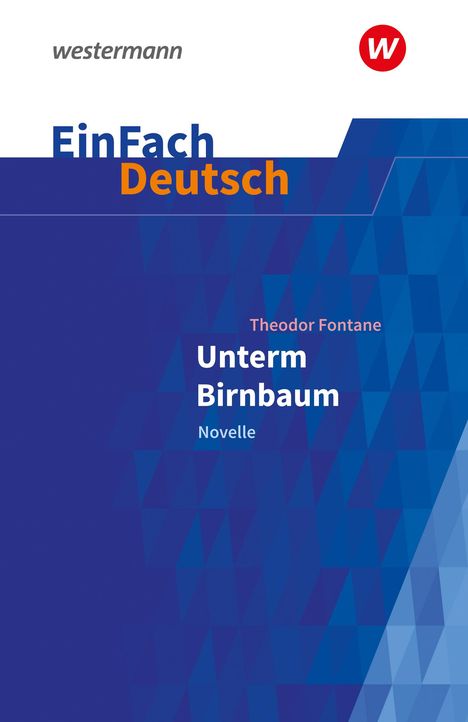 Theodor Fontane: Unterm Birnbaum. EinFach Deutsch Textausgaben, Buch