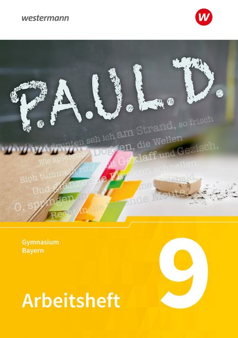 Thomas Bartoldus: P.A.U.L. D. (Paul) 9. Arbeitsheft. Für Gymnasien in Bayern, Buch