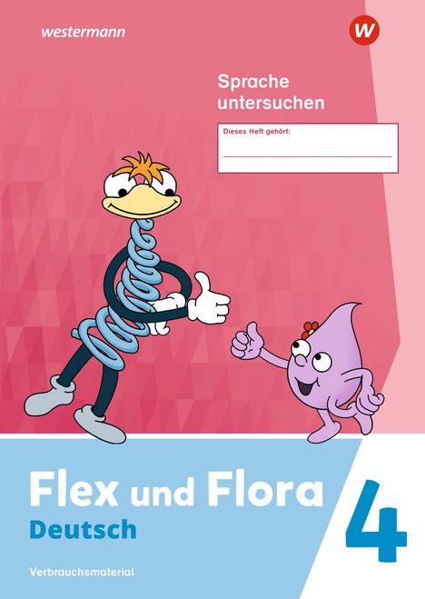 Flex und Flora 4 . Heft Sprache untersuchen. Verbrauchsmaterial, Buch