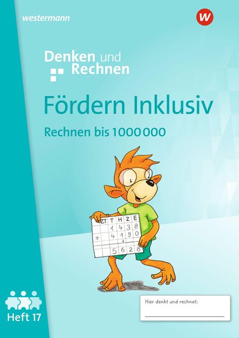 „Denken und Rechnen. Fördern Inklusiv. Rechnen bis 1000000.“ Illustration eines Tieres mit Zahlenkarte, Heft 17.