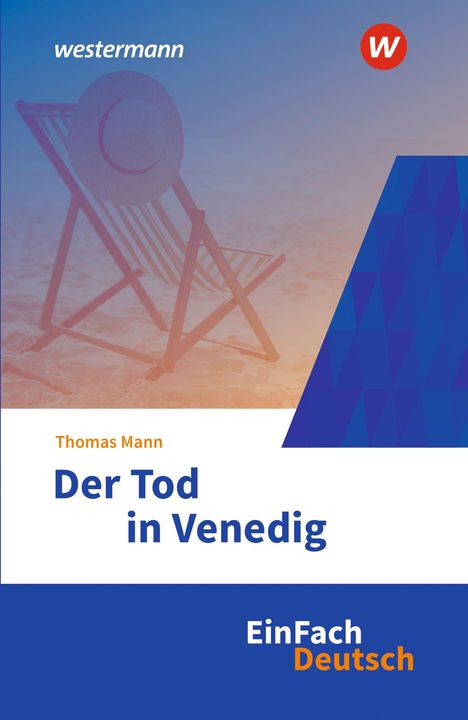 Ein Liegestuhl mit Hut am Strand. Oben links das Logo "westermann", unten "Thomas Mann: Der Tod in Venedig".