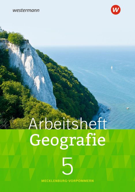 "westermann", "Arbeitssheft Geografie 5 MECKLENBURG-VORPOMMERN". Küste mit grünem Wald und weißen Klippen am Meer.