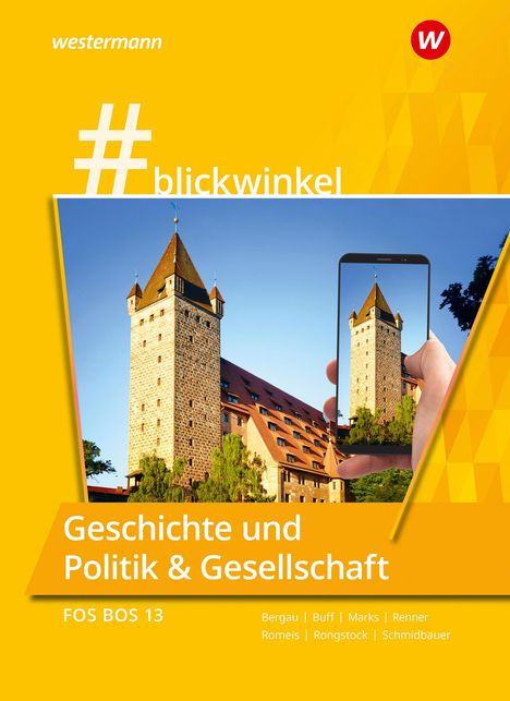 Richard Rongstock: #blickwinkel Geschichte und Politik &amp; Gesellschaft. Für die FOS/BOS 12: Schülerband. Bayern, Buch