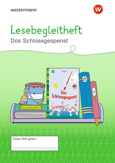 Text: "Lesebegleitheft Das Schlossgespenst." Illustration: Bücherregal, Farbeimer, Pinsel und Buch mit buntem Cover.