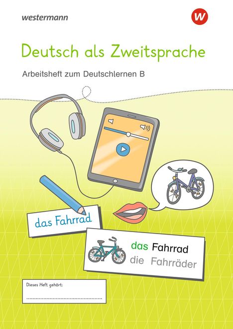 „Deutsch als Zweitsprache“, „Arbeitsheft zum Deutschlernen B“. Illustration: Tablet, Kopfhörer, Fahrrad-Illustration.