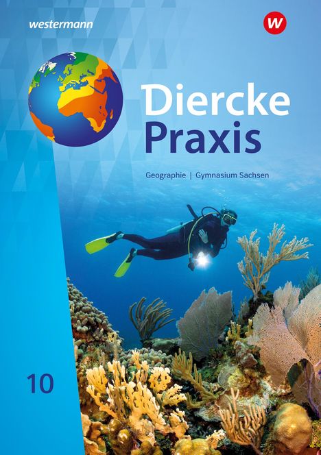 Jana Baldauf: Diercke Praxis SI 10. Schulbuch. Für Gymnasien in SachsenSachsen, 1 Buch und 1 Diverse