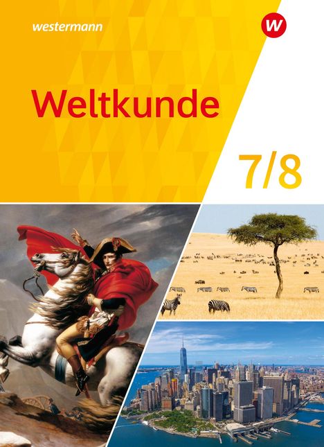 Weltkunde 7 / 8. Schulbuch. Für Gemeinschaftsschulen in Schleswig-Holstein, Buch