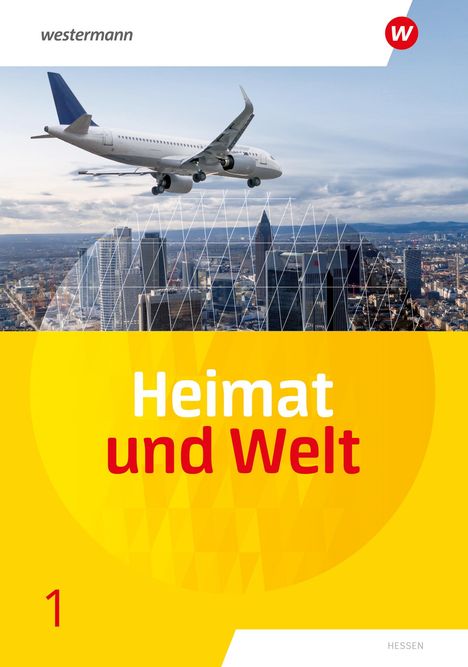 Heimat und Welt 1 Schulbuch. Für Haupt- und Realschulen in Hessen, Buch