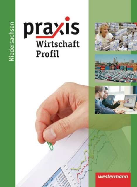 Katrin Eggert: Praxis Profil 9 /10. Wirtschaft. Schülerband. Realschule. Niedersachsen, Buch