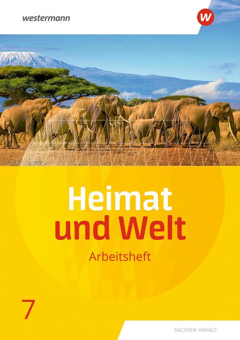 Heimat und Welt 7. Arbeitsheft. Sachsen-Anhalt, Buch
