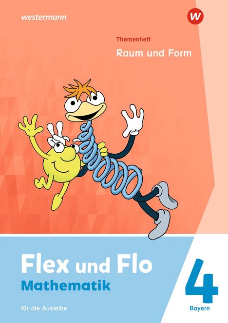 Flex und Flo 4. Themenheft Raum und Form: Für die Ausleihe. Für Bayern, Buch