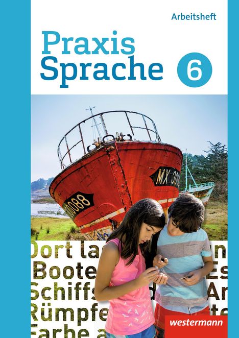 Praxis Sprache 6. Arbeitsheft. Differenzierende Ausgabe. Gesamtschulen, Buch