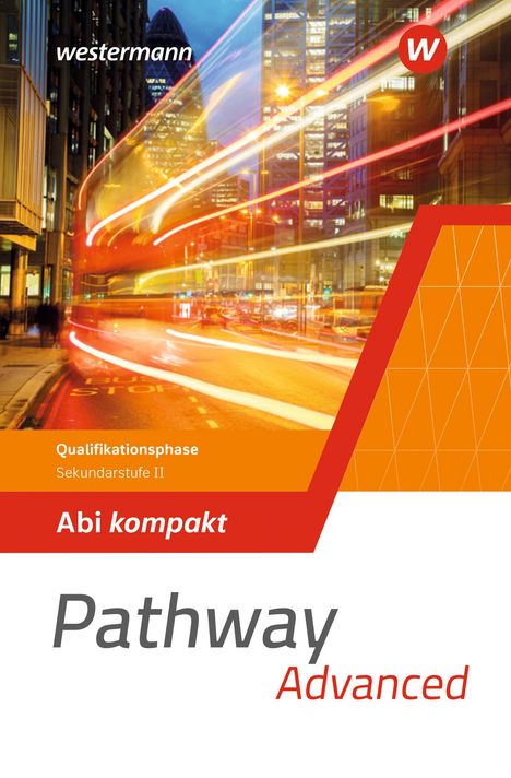 Iris Edelbrock: Pathway Advanced. Qualifikationsphase Sekundarstufe II. Abi kompakt. Nordrhein-Westfalen / Nord 2024, Buch