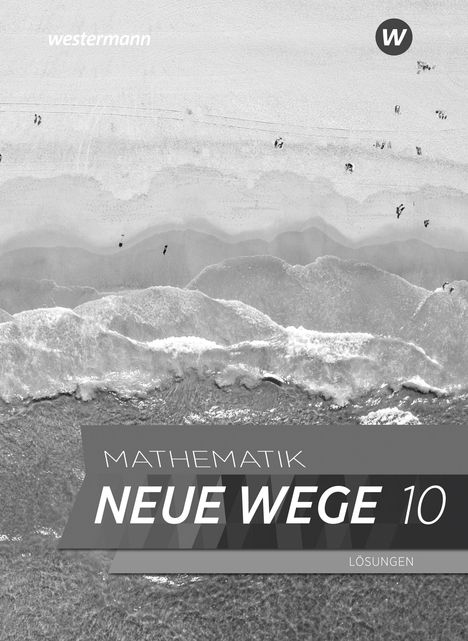 Mathematik Neue Wege SI 10. Lösungnen. G9. Für Nordrhein-Westfalen und Schleswig-Holstein, Buch
