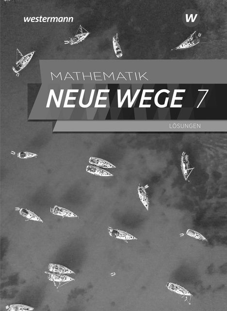 „Neue Wege 7 Mathematik, Lösungen, westermann“. Luftaufnahme von Booten auf Wasser, Logo mit „W“.
