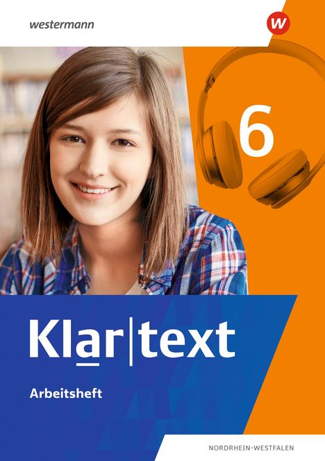 Klartext 6. Arbeitsheft. Differenzierende Ausgabe für Nordrhein-Westfalen, Buch