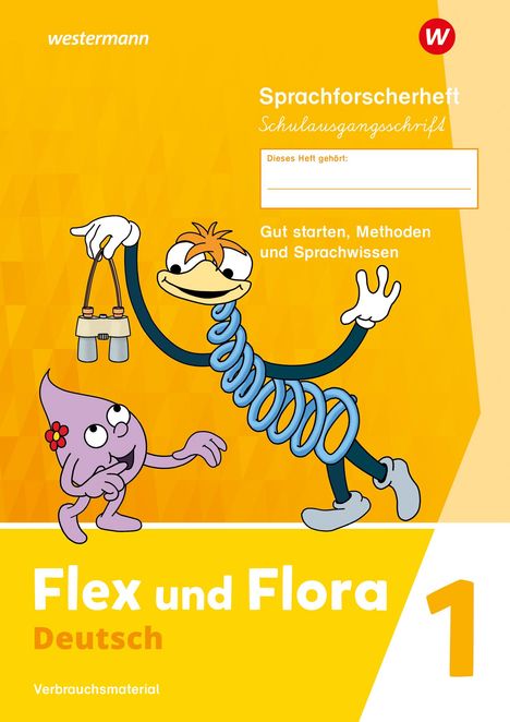 Flex und Flora. Sprachforscherheft (Schulausgangsschrift) Verbrauchsmaterial, Buch