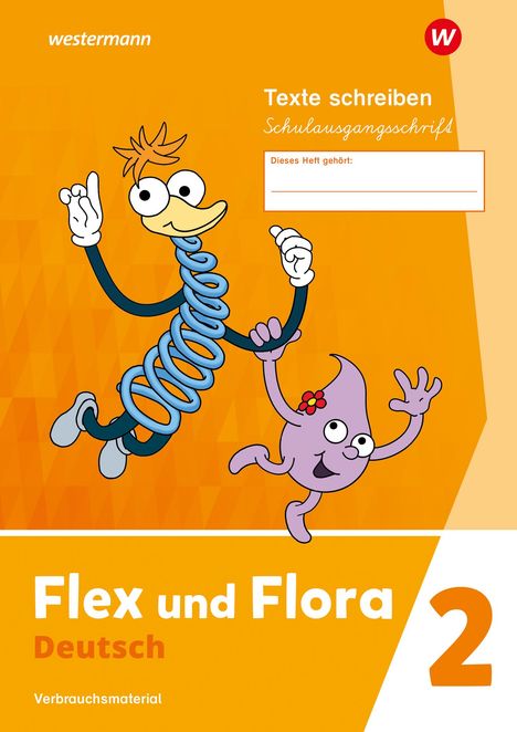 Flex und Flora 2. Heft Texte schreiben (Schulausgangsschrift) Verbrauchsmaterial, Buch