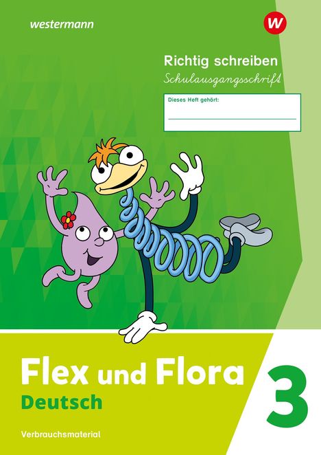 Flex und Flora. Heft Richtig schreiben 3 (Schulausgangsschrift) Verbrauchsmaterial, Buch