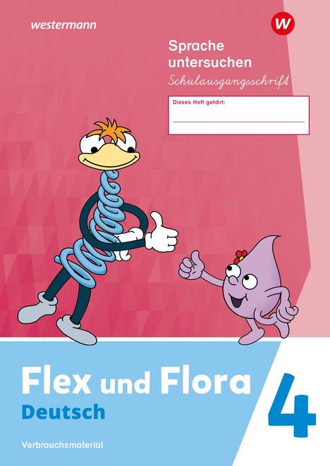 Flex und Flora. Heft Sprache untersuchen 4 (Schulausgangsschrift) Verbrauchsmaterial, Buch