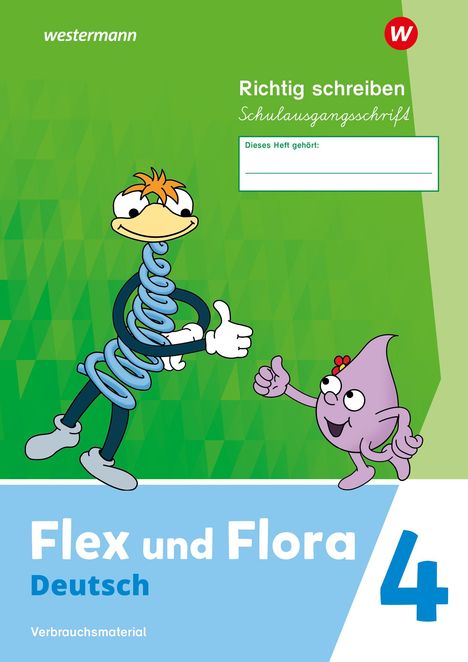 Flex und Flora 4. Heft Richtig schreiben (Schulausgangsschrift) Verbrauchsmaterial, Buch