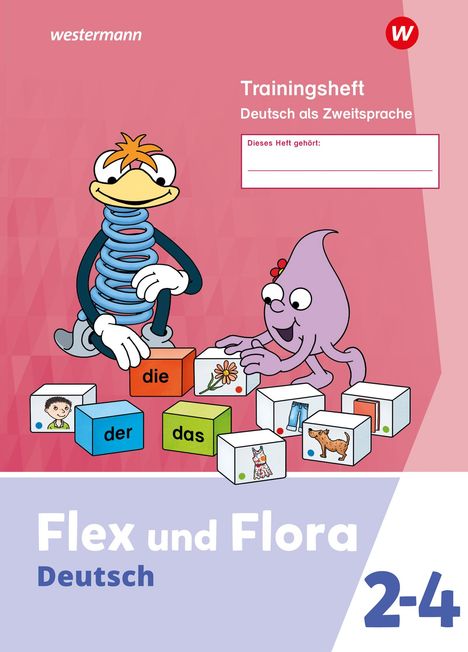 Flex und Flora. DaZ-Heft Trainingsheft Deutsch als Zweitsprache Ausgabe 2021, Buch