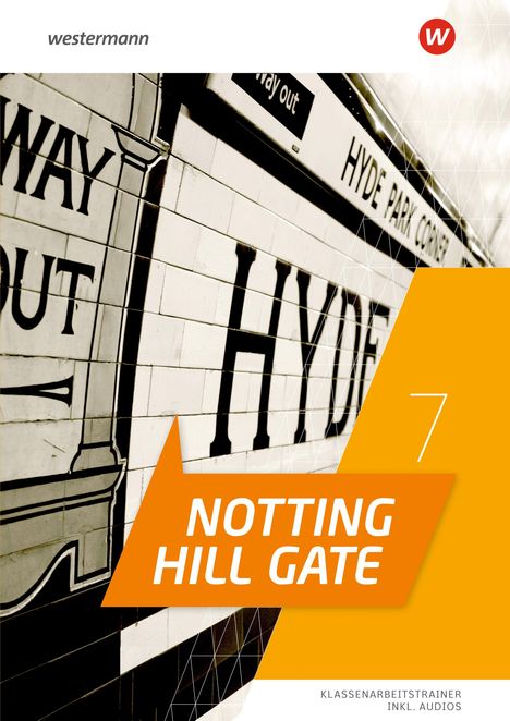 Notting Hill Gate 7. Klassenarbeitstrainer, 1 Buch und 1 Diverse