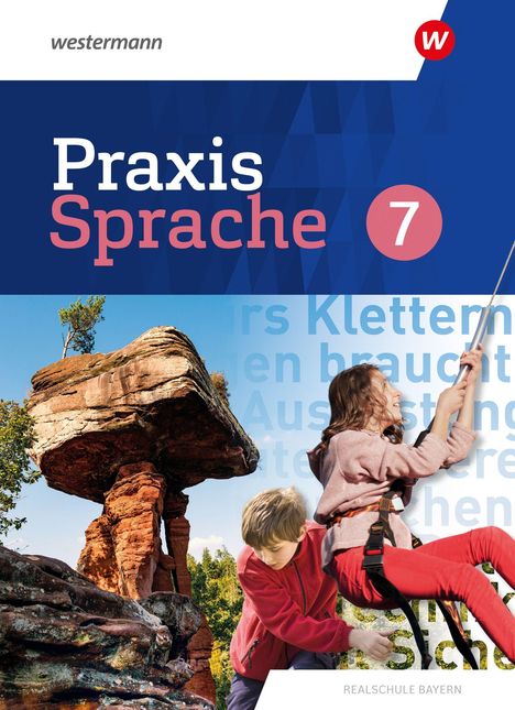 Praxis Sprache 7. Ein roter Sandsteinfelsen, ein kletterndes Mädchen und ein Junge mit roter Jacke.