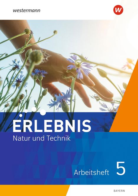 Erlebnis Natur und Technik 5. Arbeitsheft. Für Mittelschulen in Bayern, Buch