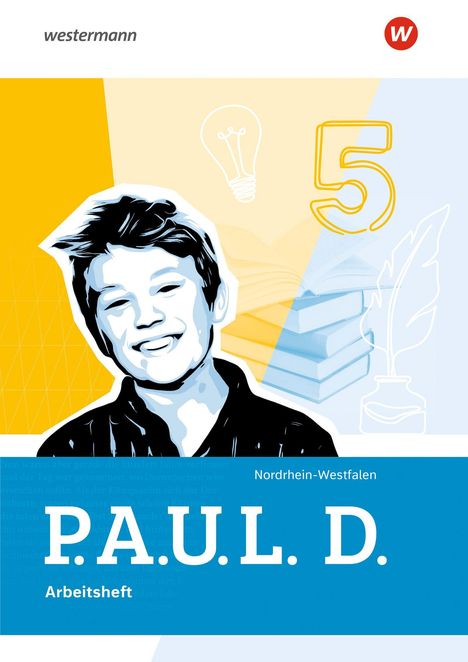 "P.A.U.L. D., Arbeitsheft, Nordrhein-Westfalen." Illustration eines lächelnden Jungen mit Bücherstapel, Glühbirne und großer "5".