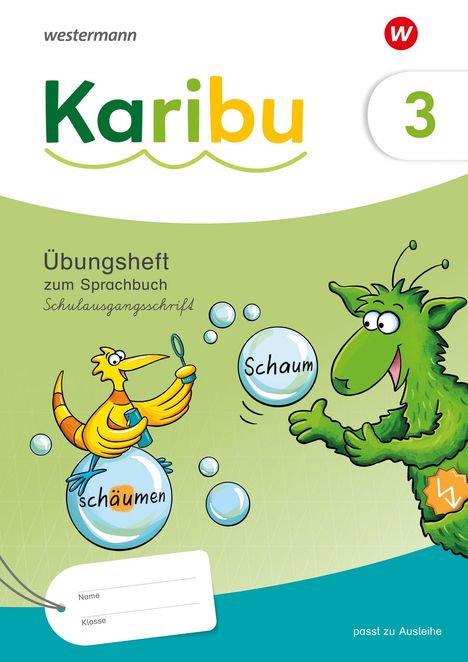 Aufschrift: "Karibu 3", "Übungsheft", "Schulausgangsschrift". Illustration mit einem Vogel und einem grünen Wesen.
