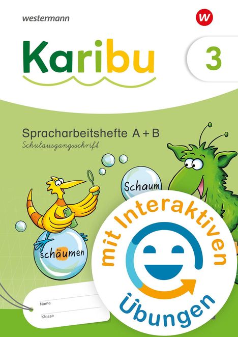 „Karibu 3“, „Spracharbeitshefte A + B“, „schäumen“, „Schaum“, „mit interaktiven Übungen“. Illustration mit Vogel und grünem Wesen.