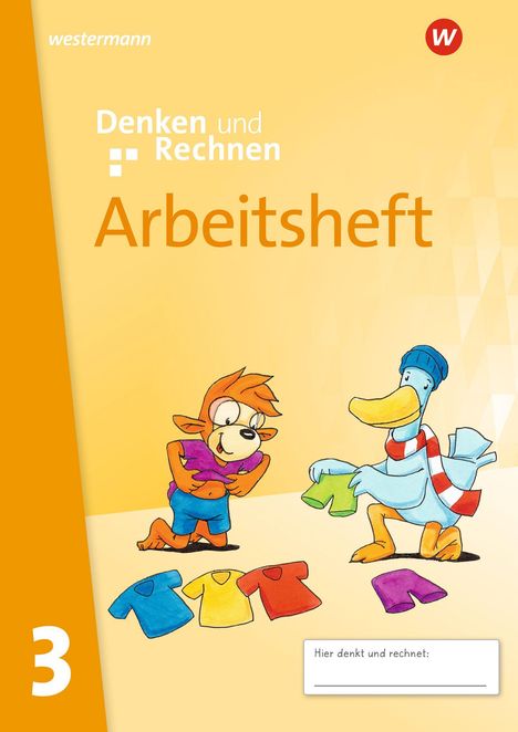 Text oben: "Denken und Rechnen Arbeitsheft", unten: "Hier denkt und rechnet:". Illustration: Tierfiguren mit bunten T-Shirts.