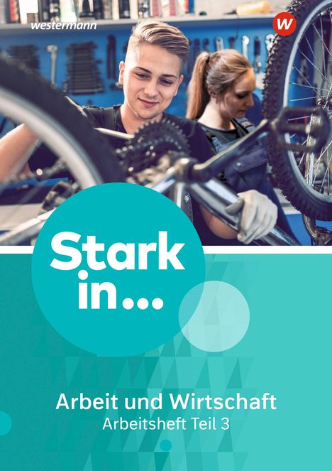 Stark in ... Arbeit und Wirtschaft 3. Arbeitsheft, Buch